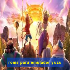 roms para emulador yuzu